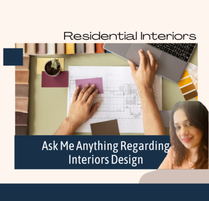 Ask Me Anything Regarding Interiors Design